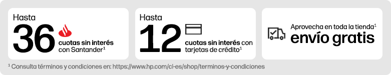 Hasta 36 cuotas sin interés con Santander¹. Hasta 12 cuotas sin interés con tarjetas de crédito¹. Aprovecha envío gratis en toda la tienda¹. ¹ Consulta términos y condiciones en: https://www.hp.com/cl-es/shop/terminos-y-condiciones