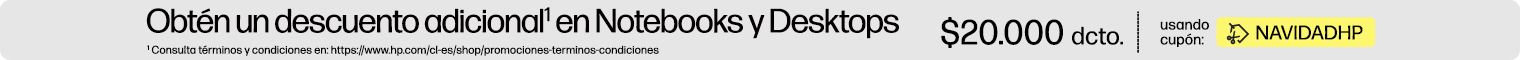Obt&eacute;n un descuento adicional* en Notebooks y Desktops. $20.000 dcto. usando cup&oacute;n: NAVIDADHP. * Consulta t&eacute;rminos y condiciones en: https://www.hp.com/cl-es/shop/promociones-terminos-condiciones