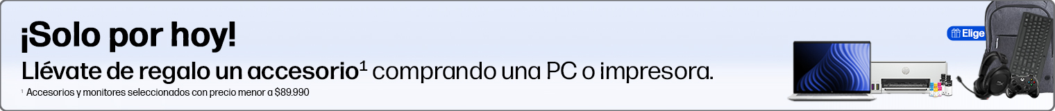 &iexcl;Solo por hoy! Ll&eacute;vate de regalo un accesorio* comprando una PC o impresora. * Accesorios y monitores seleccionados con precio menor a $89.990